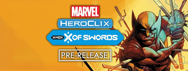 Heroclix: X-Men X of Swords Pre-Release Extravaganza (August 2, 2022 - 6 PM)