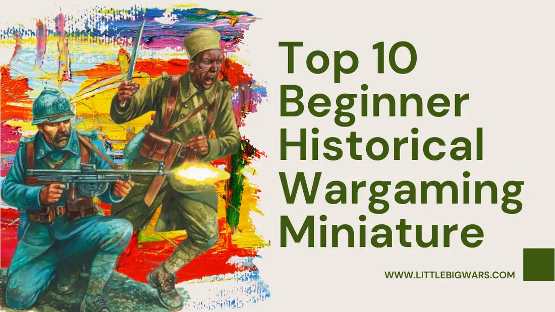 Top 10 Beginner Historical Wargaming Miniature