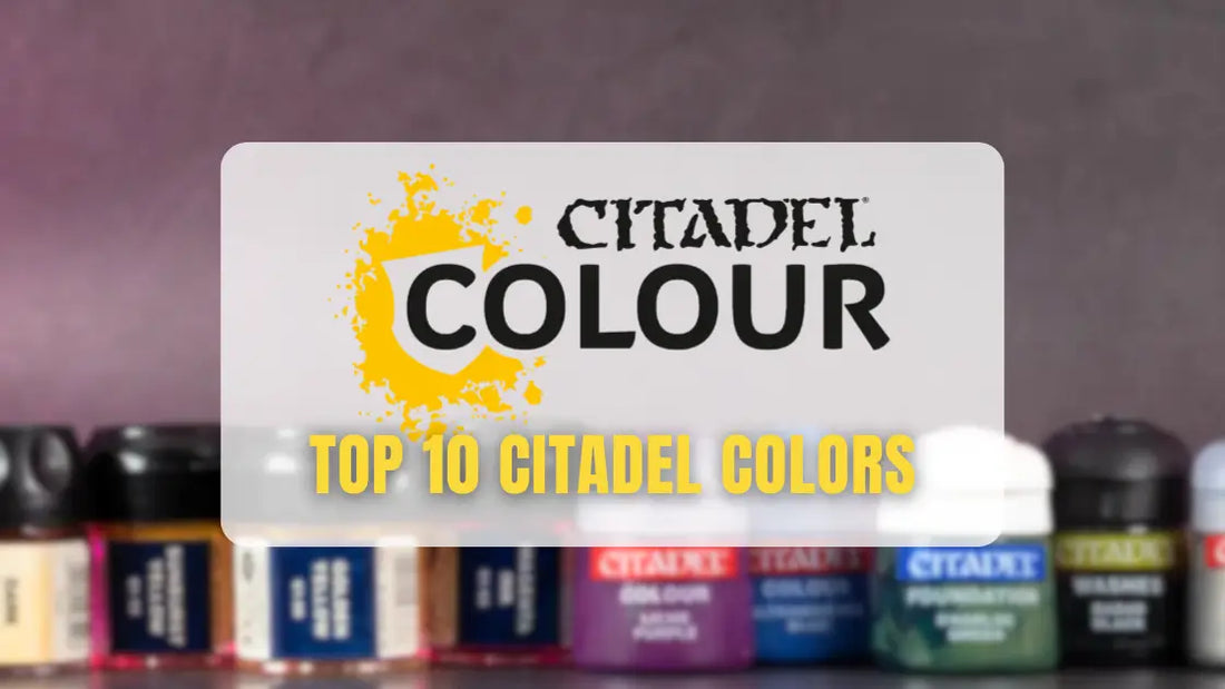 Top 10 Citadel colors
