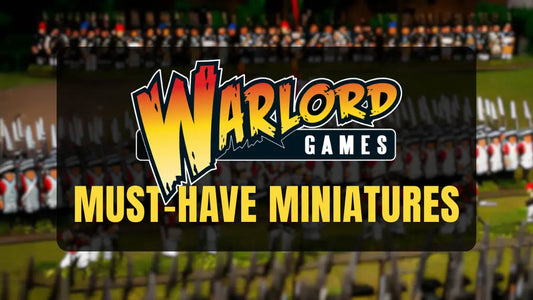Must-Have Warlord Games Miniatures You Can Buy from Little Big Wars